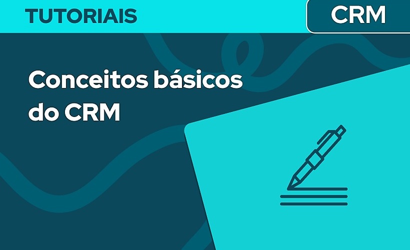 Conceitos básicos do CRM