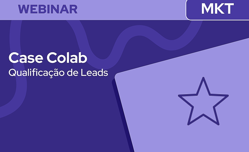 Da qualificação à venda: como o Colab estruturou o processo de vendas no RD Station Marketing
