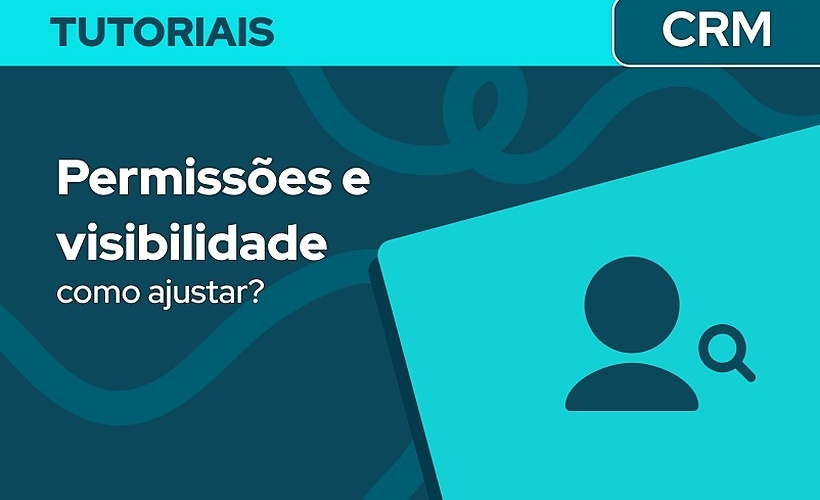 Como ajustar permissões e visibilidade dos usuários?