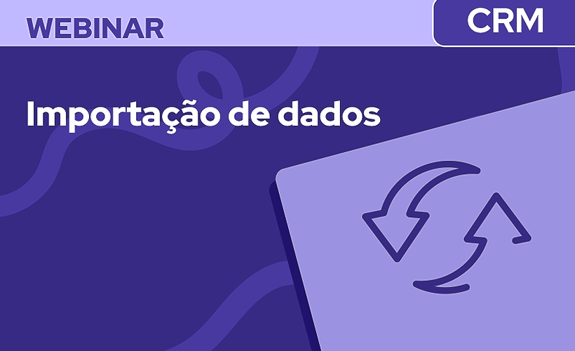 Tudo sobre importação de dados no RD Station CRM