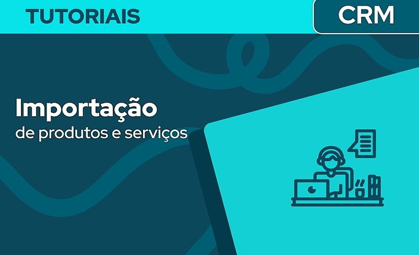 Importação e cadastro manual de Produtos e Serviços
