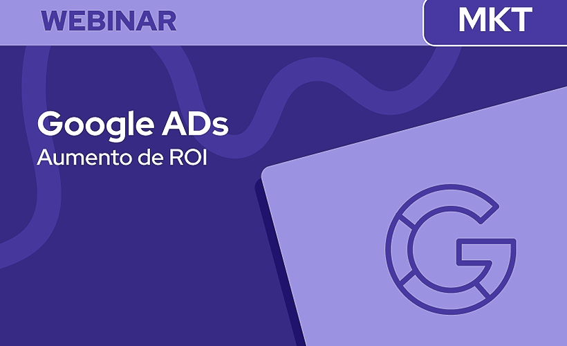 Como reduzir o custo e aumentar o retorno das suas campanhas de Google Ads usando o RD Station
