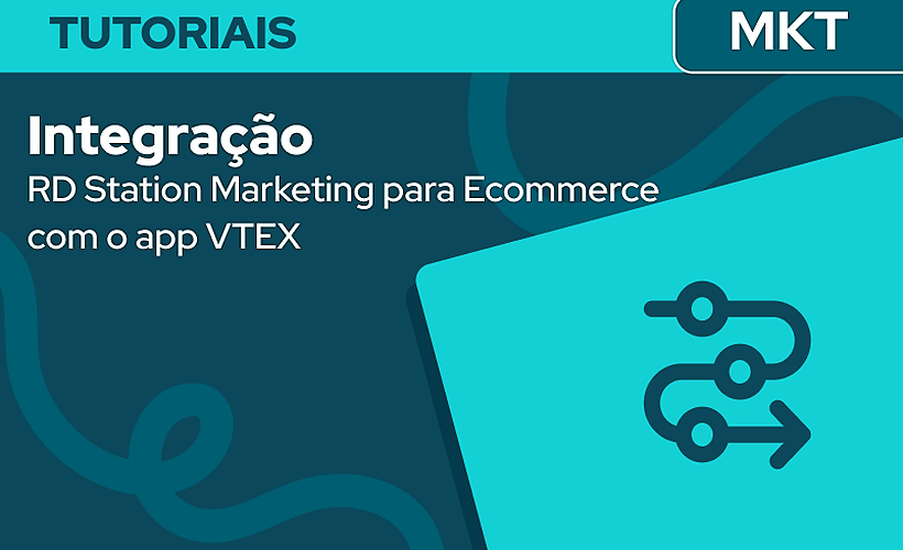 Integração RD Station Marketing para Ecommerce com o app VTEX