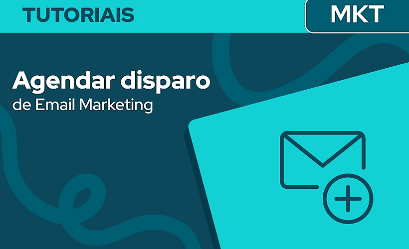 Agendar disparo de Email Marketing