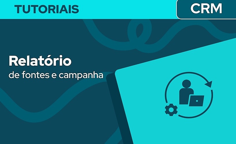 Relatórios de fontes e campanha