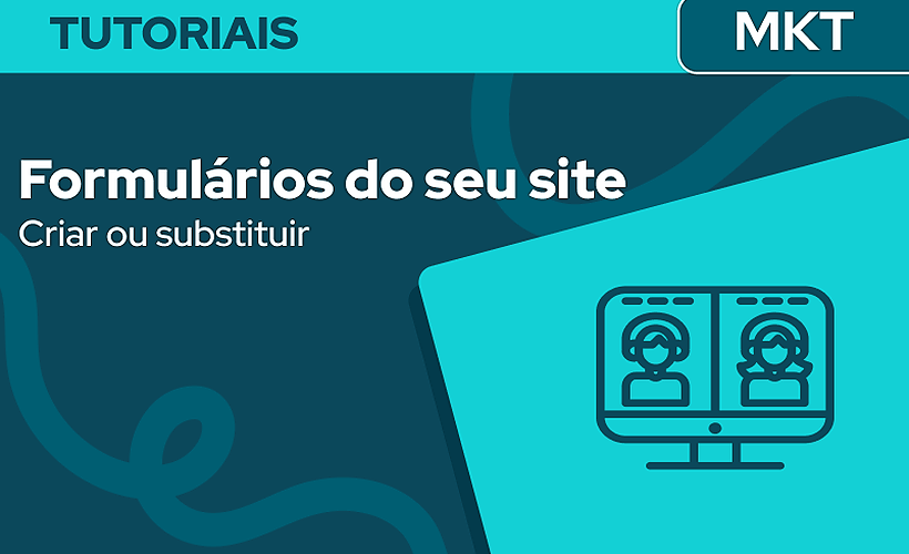 Criar ou substituir Formulários do seu site