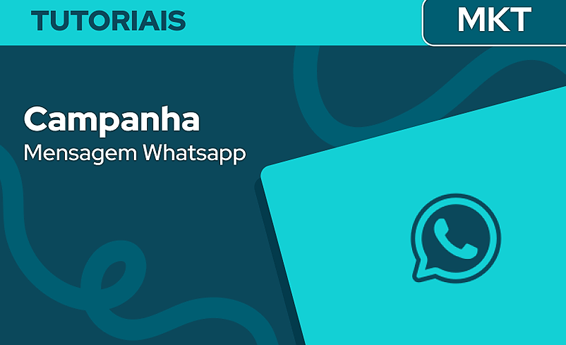 Criar Campanha de Mensagem de Whatsapp