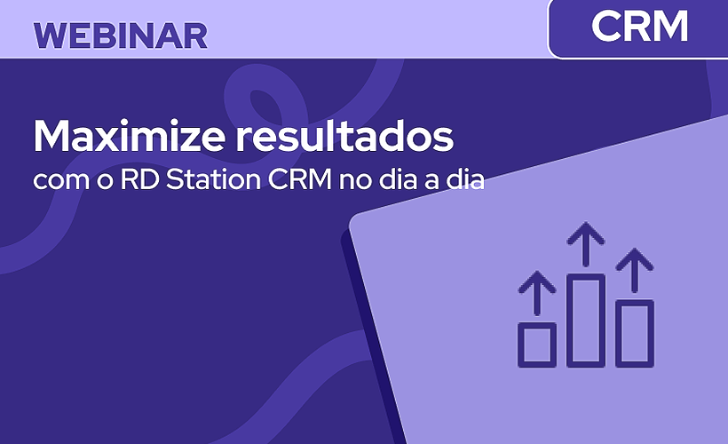 Rotina de Vendedor: Maximize resultados com o RD Station CRM no dia a dia 