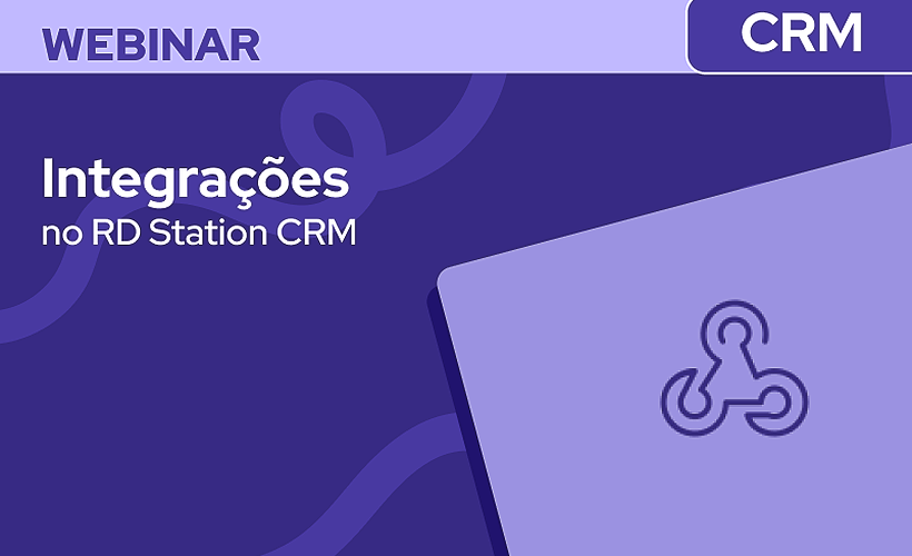 Novidades no RD Station CRM: Integrações 