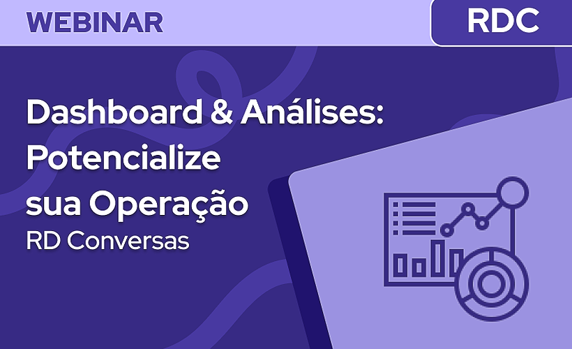 Dominando o Dashboard do RD Conversas: Como melhorar a operação com Análises