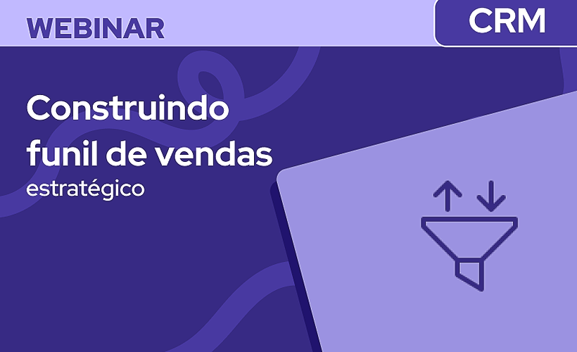 Construindo um funil de vendas estratégico