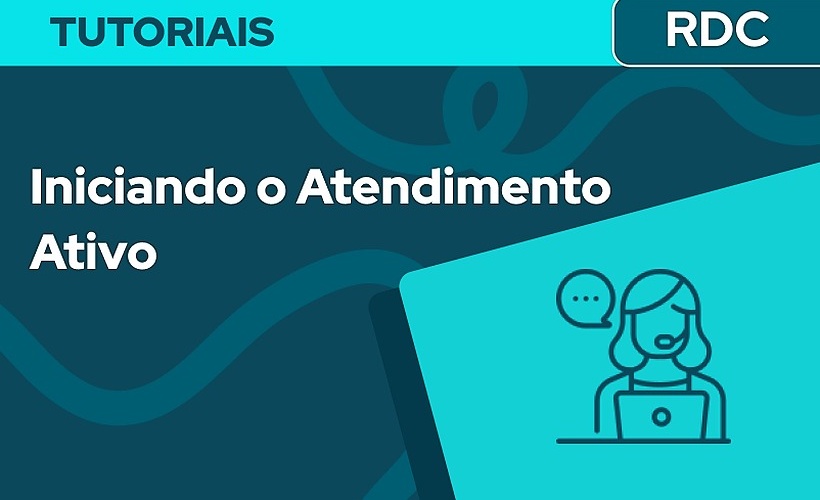 Iniciando o Atendimento Ativo