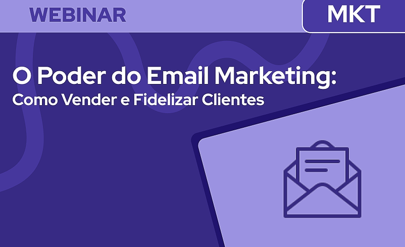O Poder do Email Marketing: Como Vender e Fidelizar Clientes