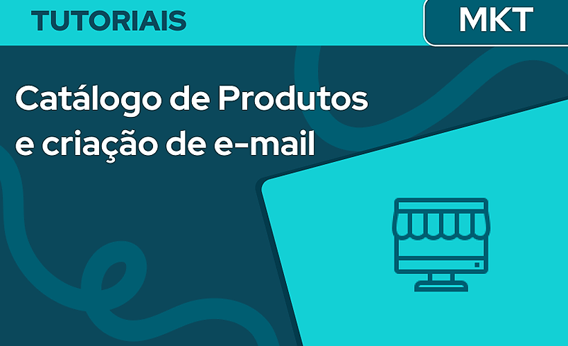 Catálogo de produtos e criação de Email