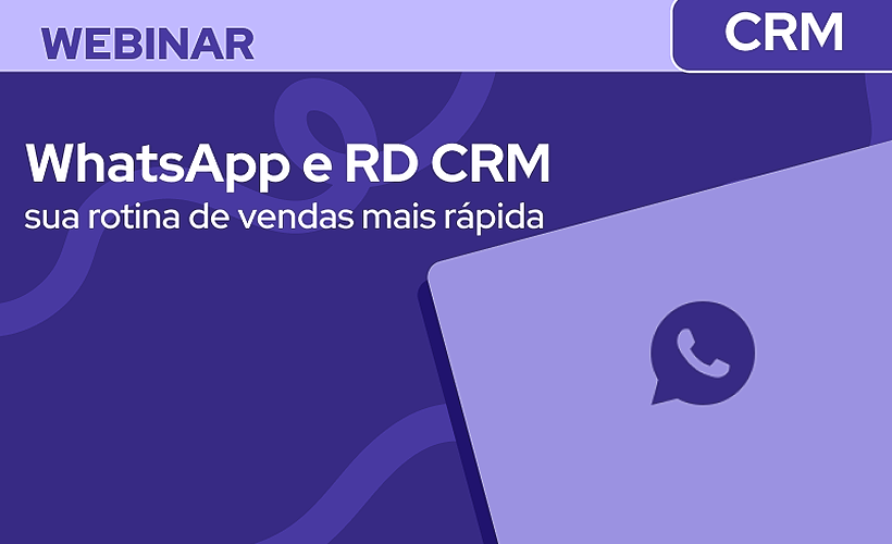 WhatsApp e RD CRM: sua rotina de vendas mais rápida
