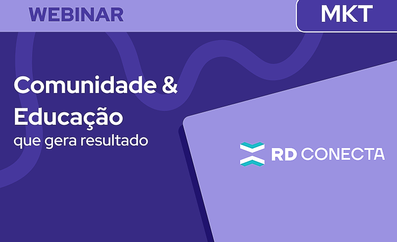 Como criar uma estratégia de Comunidade & Educação que gera resultado