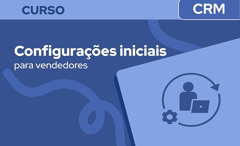 RD Station CRM: Configurações iniciais para vendedores