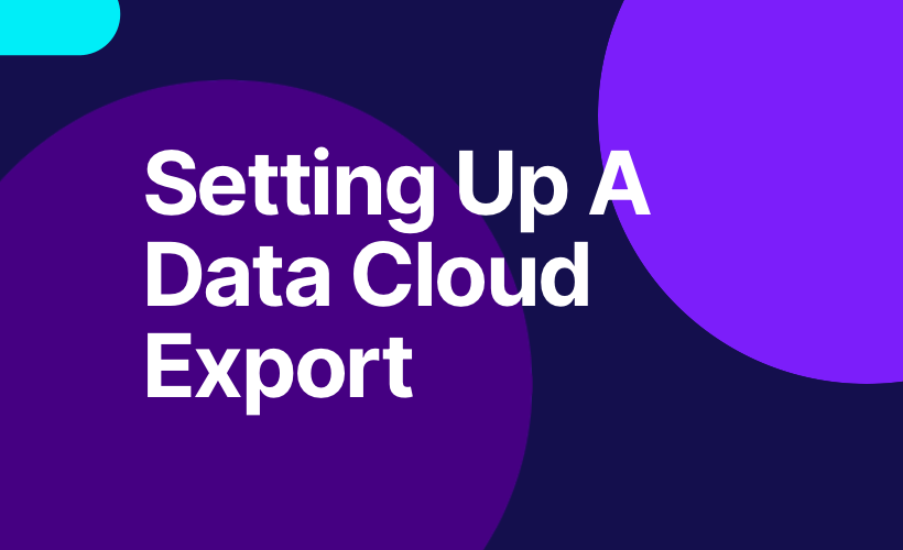 Setting Up A Data Cloud Export