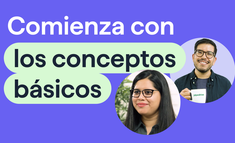Comienza con los conceptos básicos