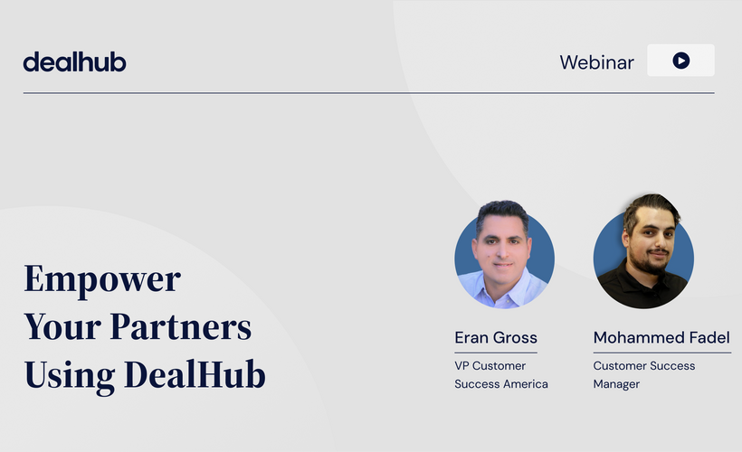 Empower Your Partners Using DealHub