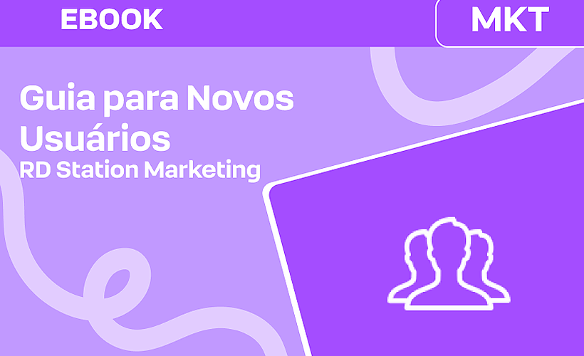 Guia para novos usuários RD Station Marketing