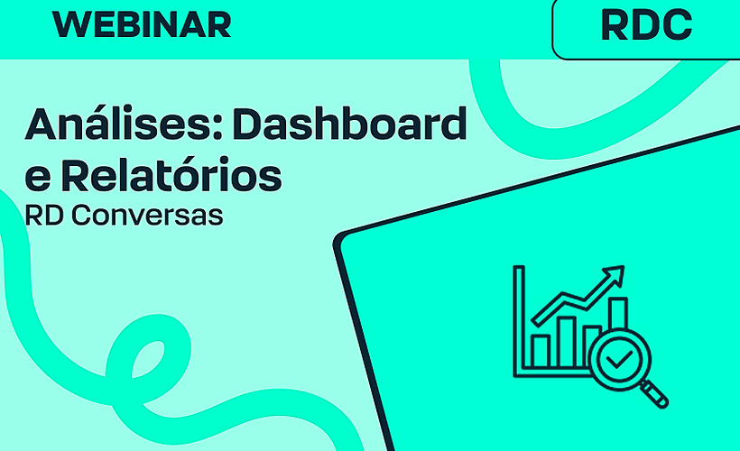 Dominando o Dashboard do RD Conversas: Como melhorar a operação com Análises