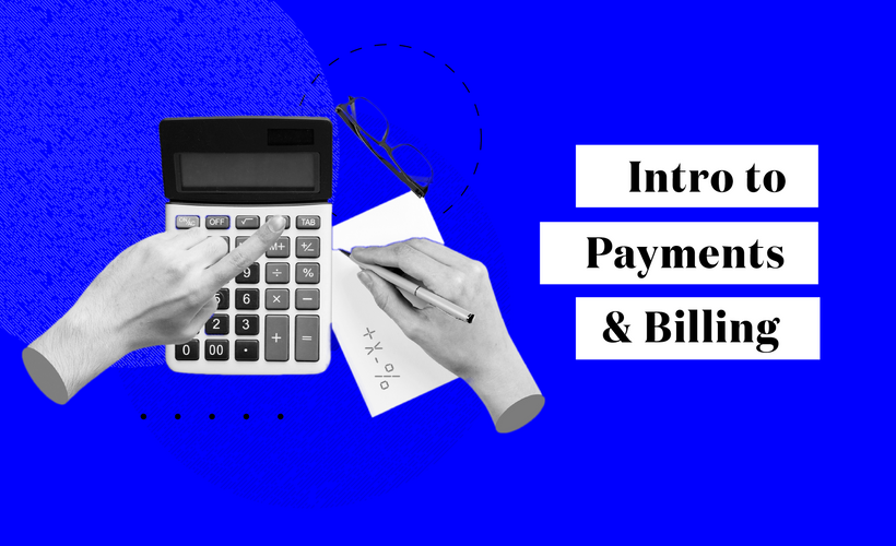 Intro to Payments and Billing 