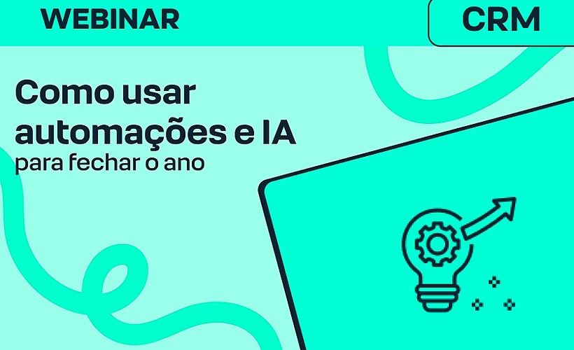 Pipeline em Ordem: Como usar automações e IA para fechar o ano