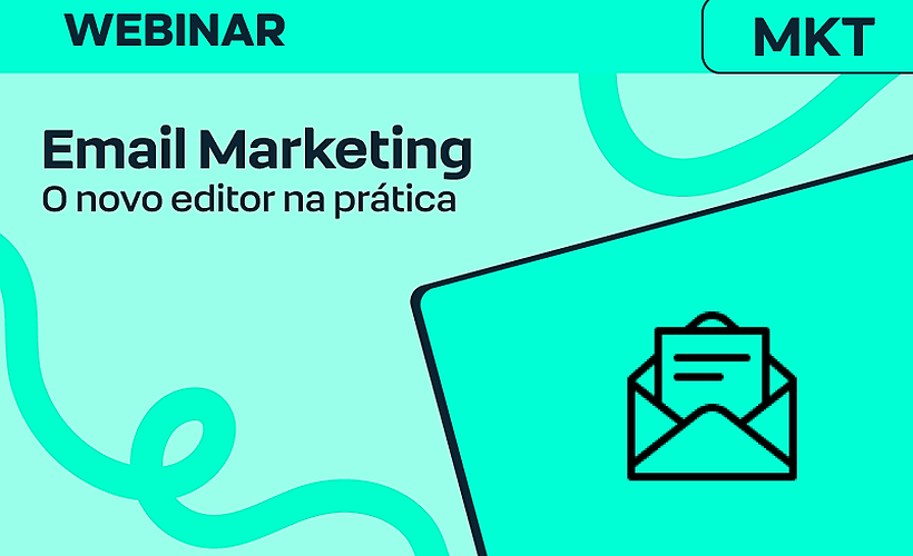 O novo editor de Email Marketing na prática