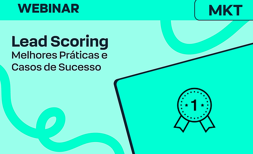 O Poder do Lead Scoring: Melhores Práticas e Casos de Sucesso