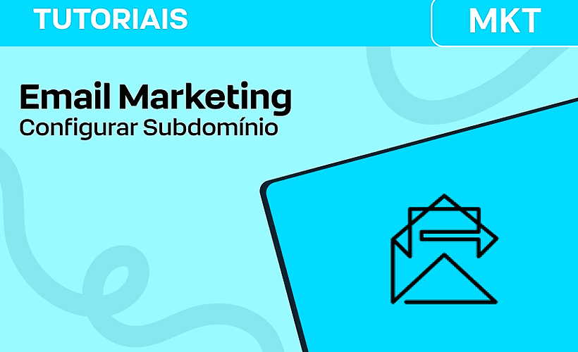 Configurar subdomínio de Email Marketing