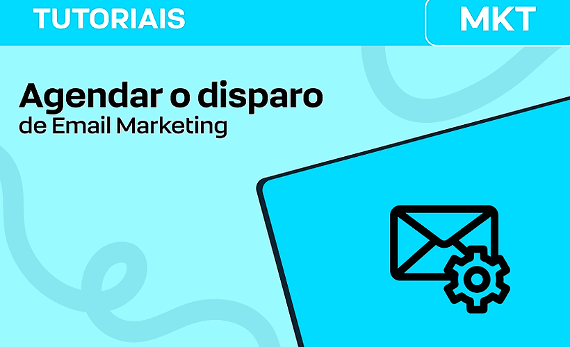 Agendar disparo de Email Marketing