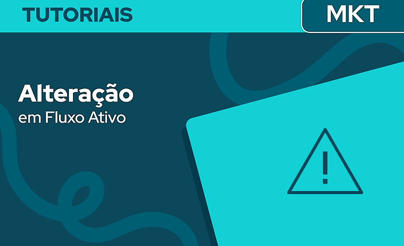 O que acontece se alterar uma ação do fluxo depois que ele está ativo?