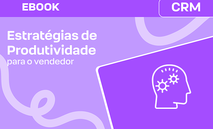 Estratégias de Produtividade para o vendedor com RD Station CRM 