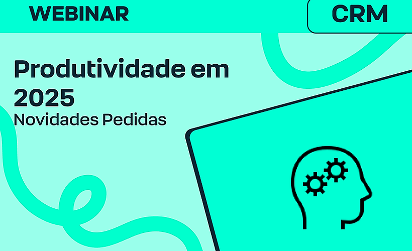 Turbine sua Produtividade em 2025 com as novidades mais pedidas no RD Station CRM