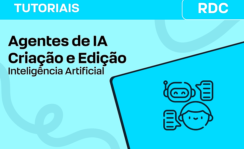 Criação e Edição de Agentes de IA