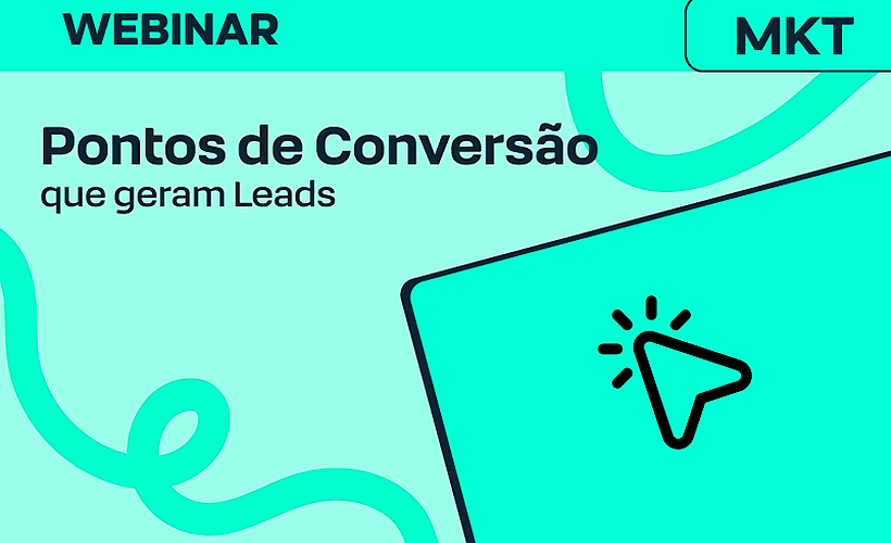 Como criar Pontos de Conversão que realmente geram Leads