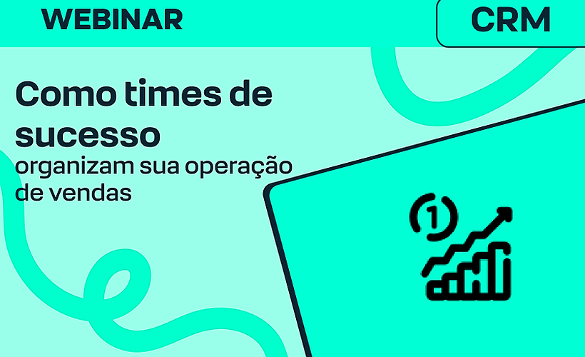 Como times comerciais de sucesso organizam sua operação de vendas