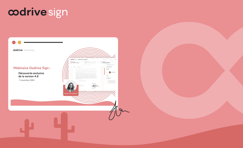20241107 - Webinaire Oodrive Sign - Découverte exclusive de la version 4.8