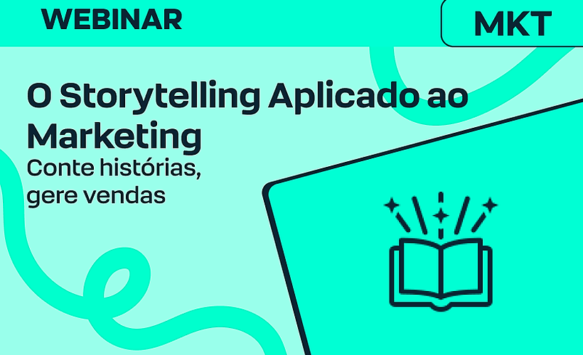 Conte Histórias, Gere Vendas: O Storytelling Aplicado ao Marketing