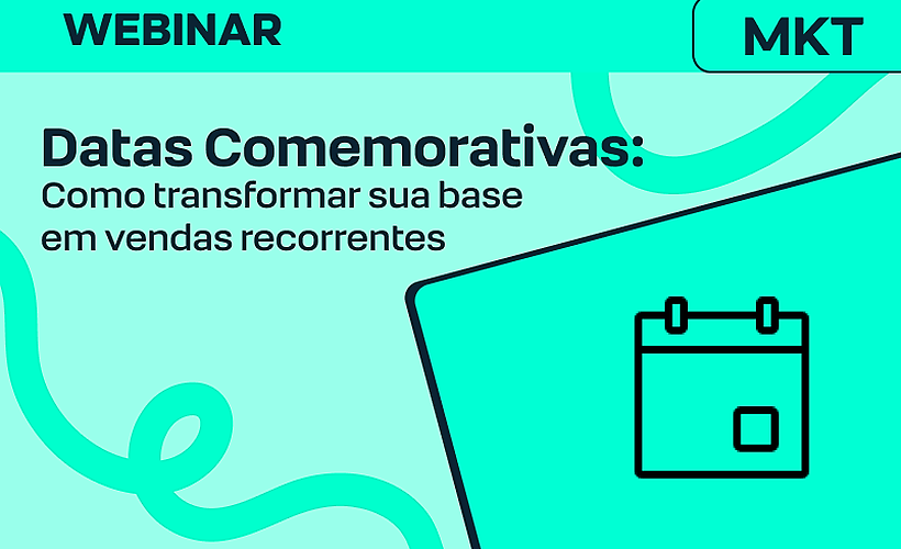 Datas Comemorativas: como transformar sua base em vendas recorrentes