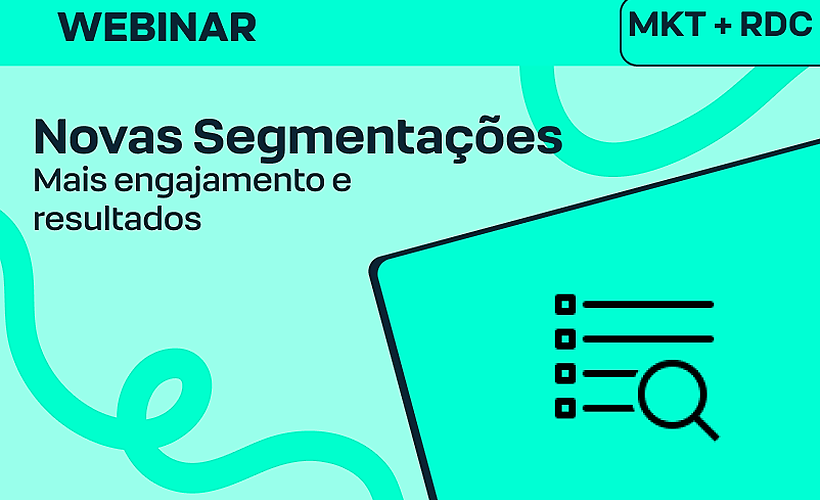 Novas Segmentações, mais engajamento e resultado