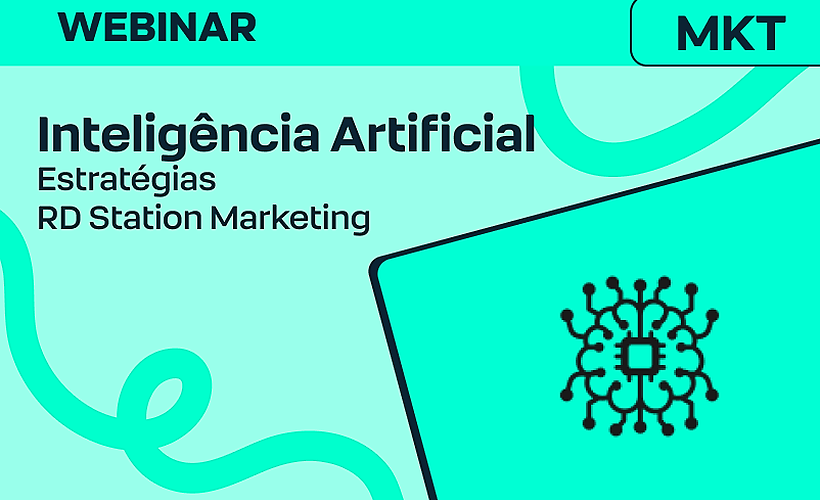 Inteligência Artificial: Estratégias de uso com seu RD Station Marketing
