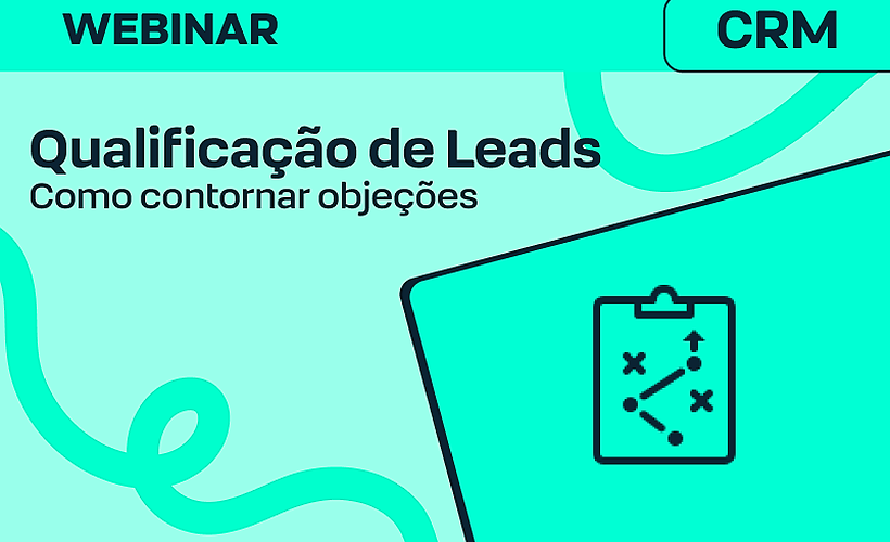Estratégias para Qualificar Leads e contornar Objeções