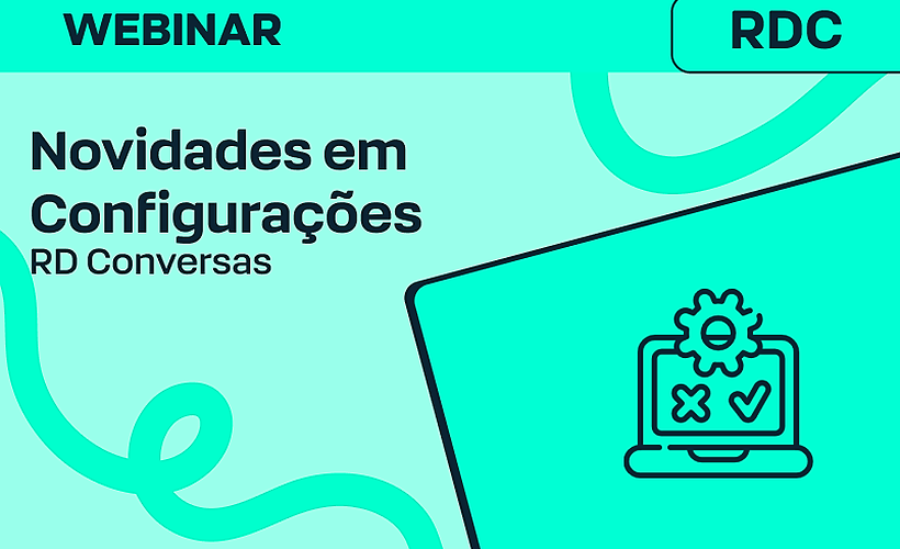 Otimizando seu Funil com as Novas Configurações RD Conversas