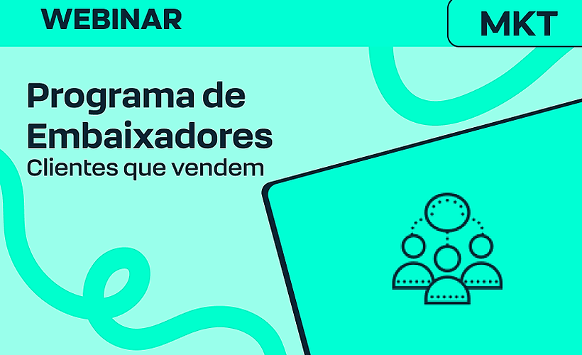 Programa de embaixadores: Como criar um ecossistema de defensores da sua marca