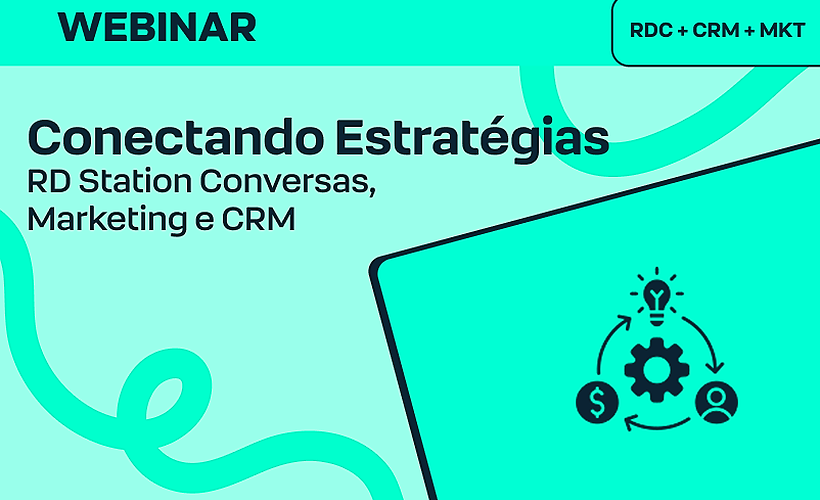Conectando Estratégias: RD Conversas com RD CRM e RD Marketing