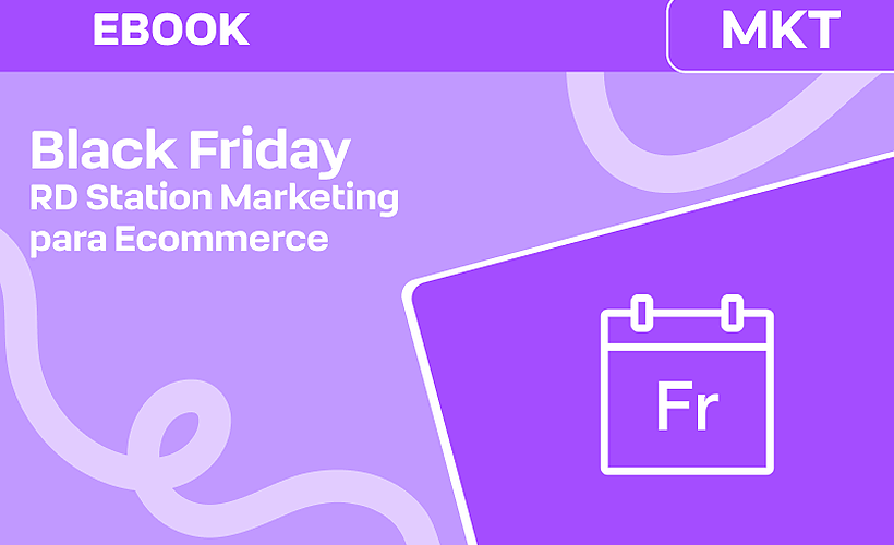 Potencialize sua Black Friday com o RD Station Marketing para ecommerce