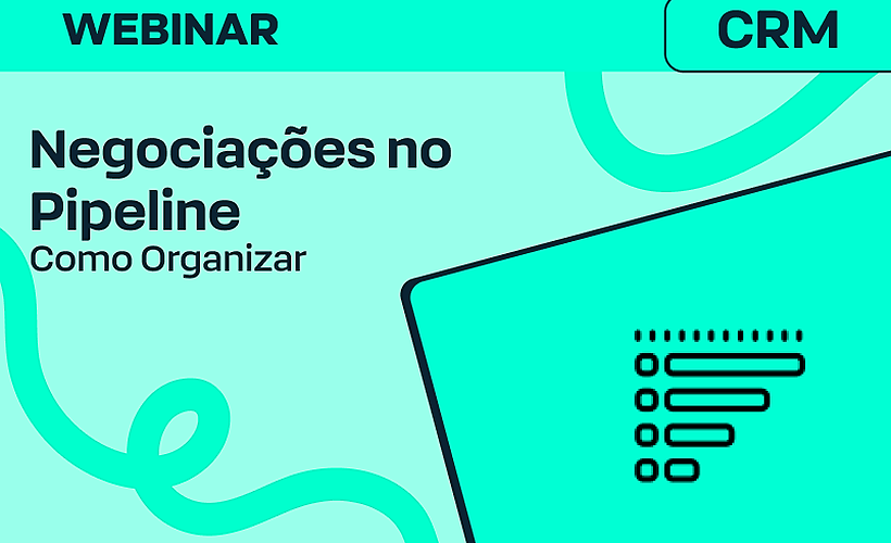 Rotinas de Negociação: como organizar as negociações no pipeline