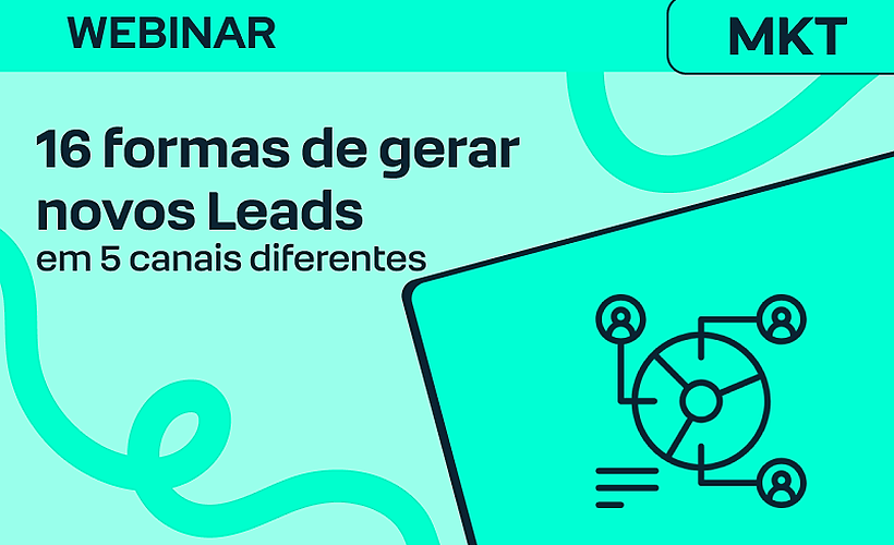16 formas de gerar novos Leads em 5 canais diferentes